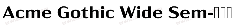 Acme Gothic Wide Sem字体转换